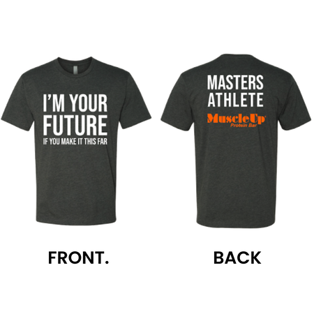 (Charcoal) I'M YOUR FUTURE, MASTERS Athlete, Men's T-Shirt - Muscle Up Bars