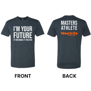 (Navy) I'M YOUR FUTURE, MASTERS Athlete, Men's T-Shirt - Muscle Up Bars